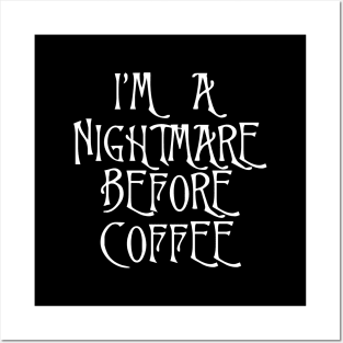 I'm a nightmare before coffee, Lovely Posters and Art